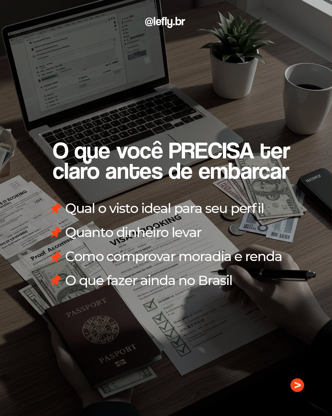 Tela 4: passaporte, documentos e notebook sobre a mesa, com a lista do que ter claro antes de embarcar