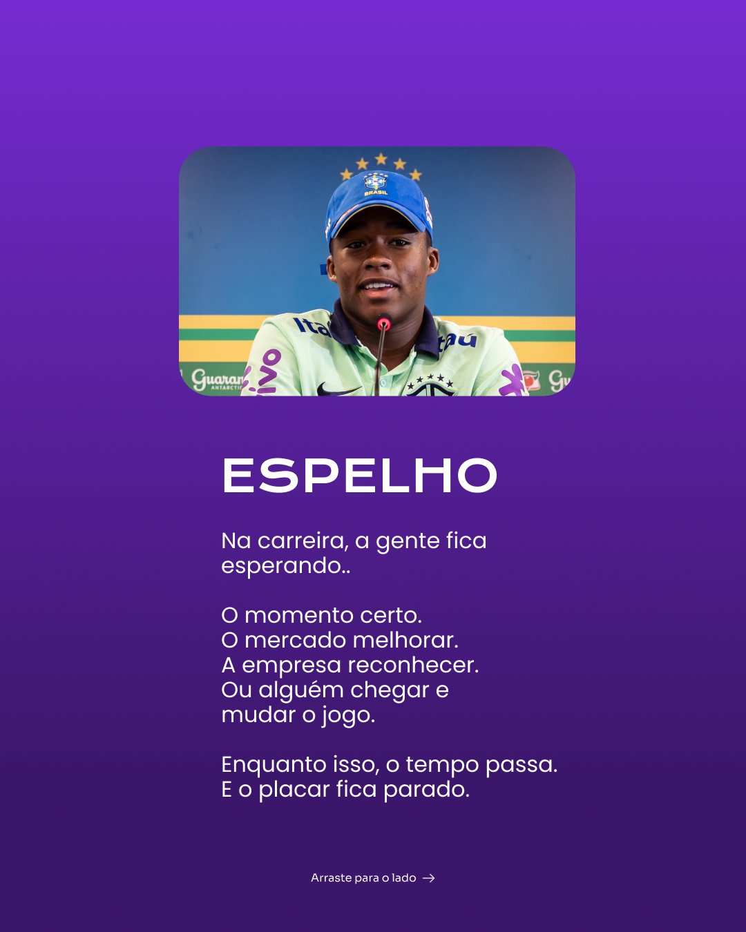 Tela 3: Espelho, sobre ficar esperando o momento certo na carreira